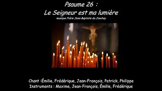 Psaume 26 Le Seigneur est ma lumière [upl. by Garretson]