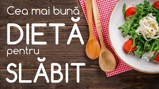 DIETA pentru SLĂBIT – care este cea mai bună [upl. by Sarid178]