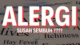 Alergi Susah Sembuh Cara Mengelola Alergi dengan Efektif [upl. by Donn]