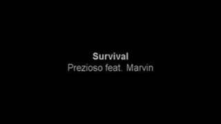 Prezioso feat Marvin  Survival [upl. by Edualc]