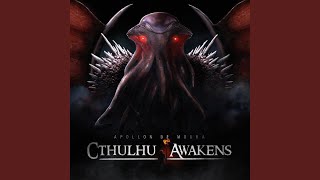 Cthulhu Awakens [upl. by Guimar958]