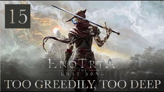 Enotria The Last Song First Play  15 Too Greedily Too Deep [upl. by Yona]