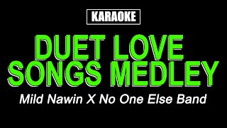 Karaoke  Duet Love Songs Medley [upl. by Porush]