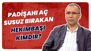 Osmanlı’da Padişahı Perhiz Yaptıracağım Diye Aç Bırakan Hekimbaşı Kimdir [upl. by Trilbie]