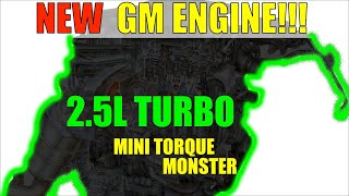 EXCLUSIVE GM Working On Future Turbo 25L Engine [upl. by Orimlede]