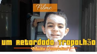 Filme  Um Retardado Trapalhão Completo  HD Filme Nordestino [upl. by Agrippina]