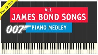 James Bond Songs Piano Medley with the Music of all 007 Movie Soundtrack Theme Songs amp Tunes [upl. by Nnylassej218]