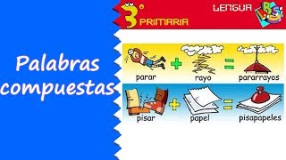 Lengua Castellana 3º Primaria Tema 11 Las palabras compuestas [upl. by Terriss]