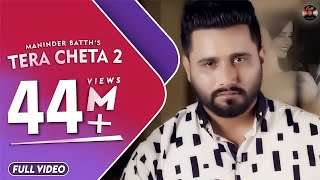 Tera Cheta 2  Maninder Batth  Official Full Video Song  Batth Records [upl. by Aliuqahs]