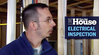 How to Conduct a Rough Electrical Inspection  This Old House [upl. by Ebarta]