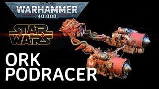 Ork Podracer for Warhammer 40k  Scratch Built for Star Wars Day [upl. by Kramer]