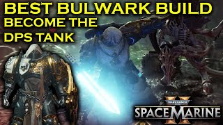 BEST BULWARK BUILD  LOADOUT IN WARHAMMER 40K SPACE MARINE 2 [upl. by Brande]