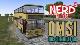 Nerd³ Plays OMSI  The Bus Simulator [upl. by Emiatej]