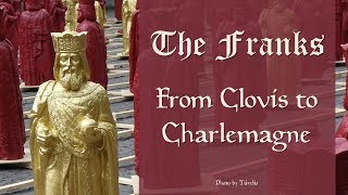 The Franks from Clovis to Charlemagne [upl. by Akinna100]