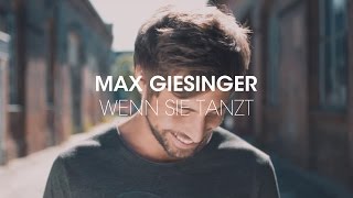 Max Giesinger  Wenn sie tanzt Offizielles Video [upl. by Anrev234]