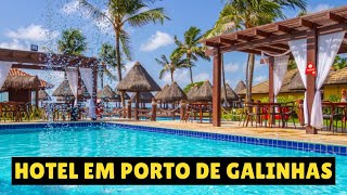 HOTEL OCAPORÃ ALL INCLUSIVE EM PORTO DE GALINHAS  TUDO O QUE VOCÊ PRECISA SABER [upl. by Mckinney]