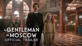 A Gentleman in Moscow  Official Trailer  SHOWTIME [upl. by Cutlip]