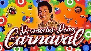 De Carnaval  Diomedes Díaz  Grandes Éxitos  Audio [upl. by Neeroc]