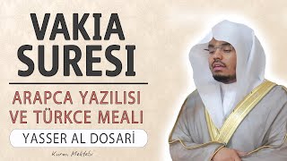 Vakia suresi anlamı dinle Yasser al Dosari Vakia suresi arapça yazılışı okunuşu ve meali [upl. by Yrakaz]