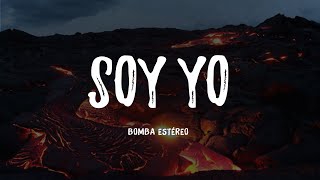 Bomba estéreo  Soy yo Letra Lyrics [upl. by Ailssa]