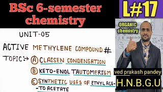 Bsc 6 semester chemistryactive methylene compoundbsc 3rd yrClaisen condensationtautomerismved [upl. by Ojiram]