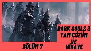 DARK SOULS 3 TAM ÇÖZÜM VE HİKAYE BÖLÜM 7  Abyss Watchers  Farron Keep  Hawkwood ve Undead Legion [upl. by Noet768]