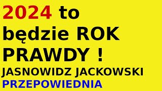 Jasnowidz Jackowski przepowiednia 2024 rok PRAWDY [upl. by Ellinad]