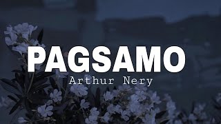 Pagsamo  Arthur Nery Lyrics [upl. by Willner]