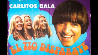 EL TIO DISPARATE 1978  HD  película completa  CARLITOS BALA [upl. by Dwan787]