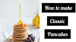 Classic Pancakes Recipe [upl. by Ellehcirt766]