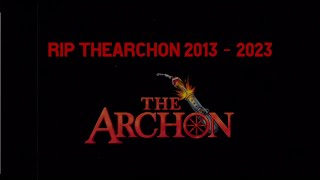 Goodbye TheArchon [upl. by Demeyer]