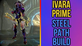 Ivara Prime  Steel Path Viable Build  Warframe [upl. by Datha296]