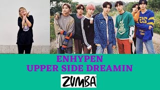 ENHYPEN 엔하이픈 Upper Side Dreamin’  Dance Fitness  Zumba [upl. by Niwle]