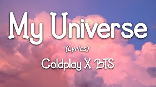 Coldplay X BTS  My Universe Lyrics [upl. by Ahsel]