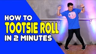 TOOTSIE ROLL  Learn In 2 Minutes  Dance Moves In Minutes [upl. by Dahlstrom334]