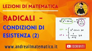 Radicali  Condizioni di esistenza 2  Andrea il Matematico [upl. by Humfrey]