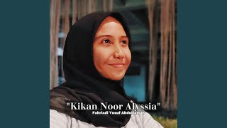 Kikan Noor Alyssia [upl. by Takeo]