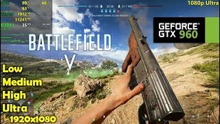 GTX 960  Battlefield 5  V  1080p All Settings [upl. by Currier]