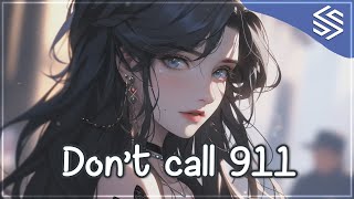 Nightcore  Call 911  Lyrics [upl. by Chapa]