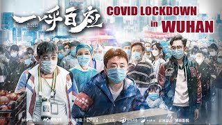 Full Movie 一呼百应 Covid Lockdown in Wuhan  武汉抗疫电影 Documentary film HD [upl. by Mercier949]