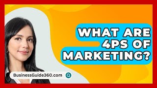 What Are 4Ps Of Marketing  BusinessGuide360com [upl. by Erastes]