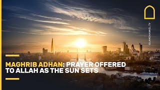 Maghrib adhan prayer offered to Allah as the sun sets [upl. by Augusto]