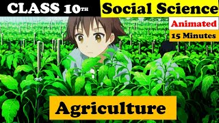 Class 10 Geography chapter 4  Agriculture  Agriculture class 10 Animated  agricultureclass10 [upl. by Aitnyc]