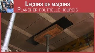 Les bons gestes en maçonnerie  Plancher poutrelle hourdis [upl. by Tsnre70]