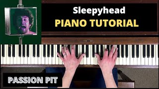 How to play Sleepyhead by Passion Pit PIANO TUTORIAL [upl. by Yanttirb]