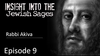 Insight into the Jewish Sages  Rabbi Akiva [upl. by Euqinad]