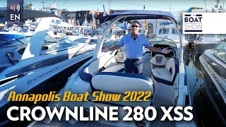 CROWNLINE 280 XSS  Annapolis Boat Show 2022  The Boat Show [upl. by Aisilef]