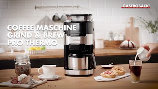 Gastroback 42711S Coffeemaker Grind amp Brew Pro Thermo [upl. by Nevag]