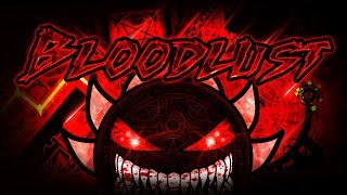 BLOODLUST VERIFIED  LEGENDARY DEMON 100  MANIX AND MORE [upl. by Nnylhsa378]