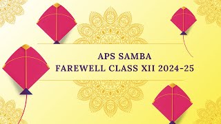 ARMY PUBLIC SCHOOL SAMBA  Farewell Class XII 202425 [upl. by Nepean778]